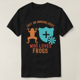 Camiseta Apenas um imunologista que ama Sapos