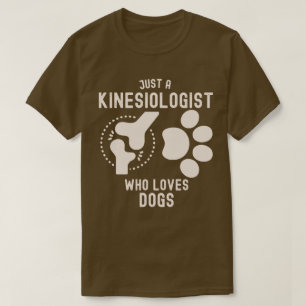 Camiseta Apenas um Kinesiologista que ama cães