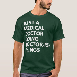 Camiseta Apenas um Médico fazendo doutorado