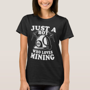Camiseta Apenas Um Menino Que Adora Mineração