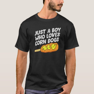 Camiseta Apenas Um Menino Que Ama Cães De Milho Comida Corn