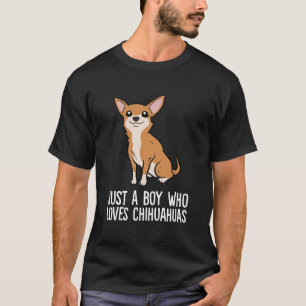 Camiseta Apenas Um Menino Que Ama Chihuahua Cães Cute Chih