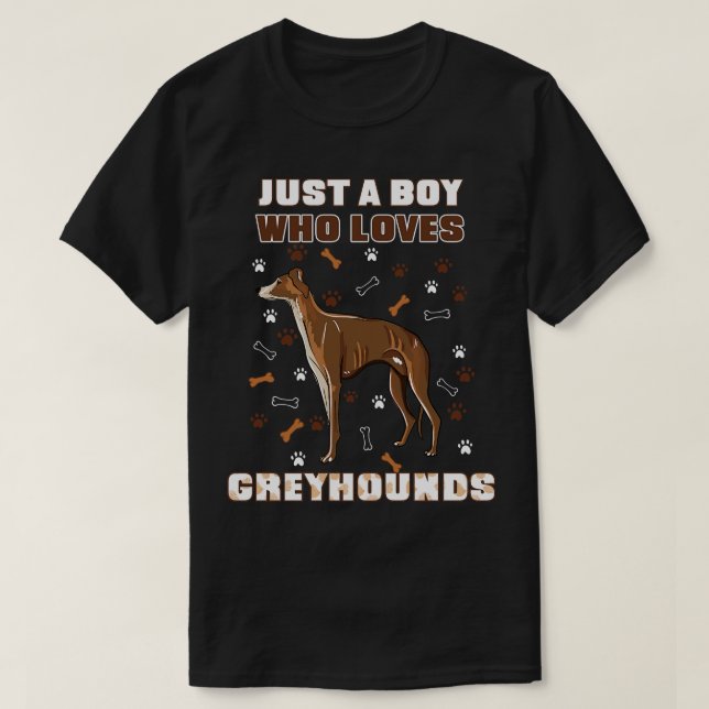 Camiseta Apenas Um Menino Que Ama Greyhounds (Frente do Design)