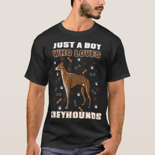 Camiseta Apenas Um Menino Que Ama Greyhounds