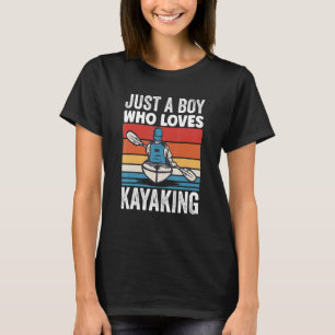 Camiseta Apenas um menino que ama Kayaking Kayak Roupa Padd