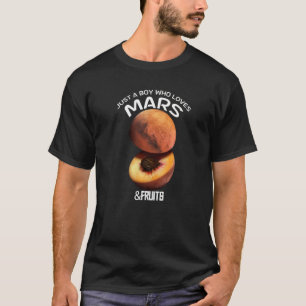 Camiseta Apenas Um Menino Que Ama Marte E Frutas Para Astrô