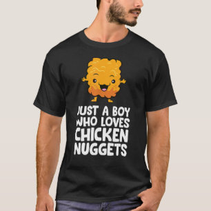 Camiseta Apenas Um Menino Que Ama Nuggets De Frango