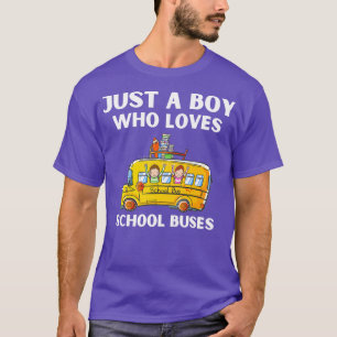 Camiseta Apenas Um Menino Que Ama Os Ônibus Da Escola 10