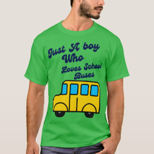 Camiseta Apenas um menino que ama os ônibus escolares 1 2