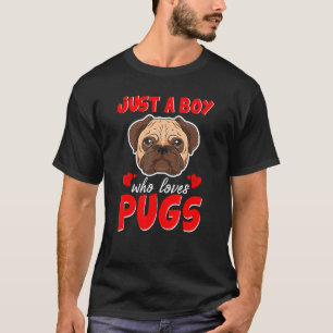 Camiseta Apenas um menino que ama Pug - Frase engraçada e f