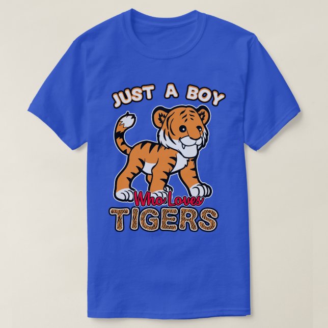 Camiseta Apenas Um Menino Que Ama Tigres (Frente do Design)