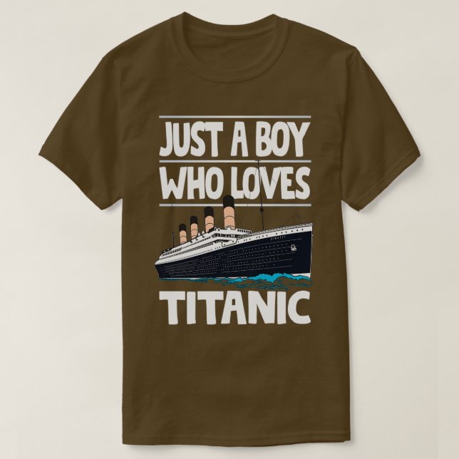 Camiseta Apenas Um Menino Que Ama Titanic Navio Lover Bo (Frente do Design)