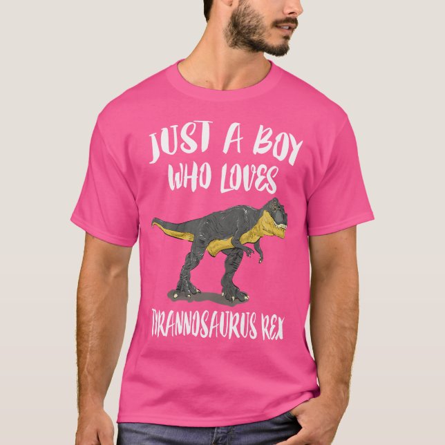 Camiseta Apenas Um Menino Que Ama Tyrannosaurus Rex Dinosau (Frente)