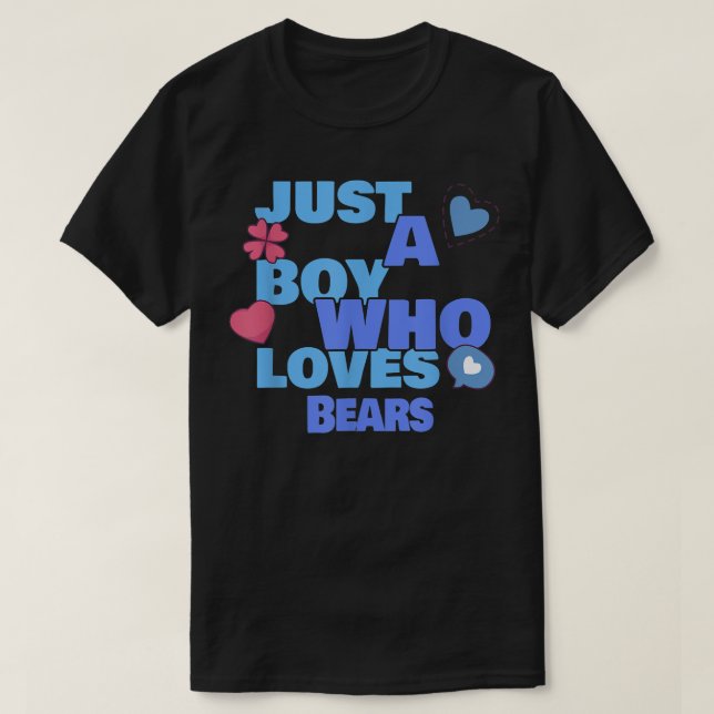 Camiseta Apenas Um Menino Que Ama Ursos (Frente do Design)