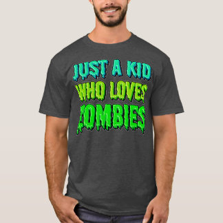 Camiseta Apenas Um Miúdo Que Ama Zombies