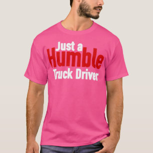 Camiseta Apenas um motorista de caminhão humilde para preto