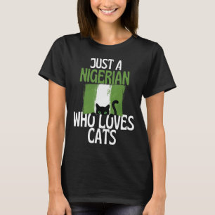 Camiseta Apenas Um Nigeriano Que Adora Gatos Para Toda A Ni