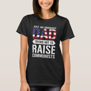 Camiseta Apenas Um Pai Comum Tentando Não Criar Comunista