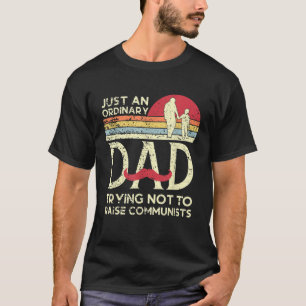 Camiseta Apenas Um Pai Comum Tentando Não Criar Comunista