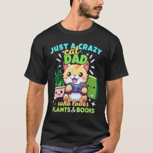 Camiseta Apenas um pai de gato gamer louco que ama plantas
