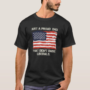 Camiseta Apenas Um Pai Orgulhoso Que Não Levantou Os Libera
