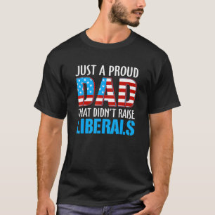 Camiseta Apenas Um Pai Orgulhoso Que Não Levantou Os Libera