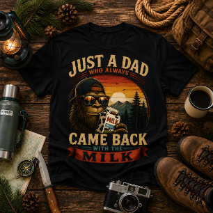 Camiseta Apenas um Pai Que Sempre Voltava Com Leite Bigfoot
