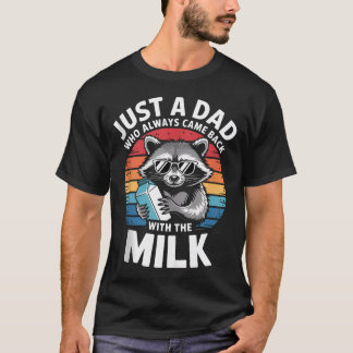 Camiseta Apenas um Pai Que Sempre Voltava Com O
