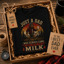 Camiseta Apenas um Pai Que Sempre Voltava Com O Leite