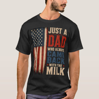 Camiseta Apenas um Pai Que Sempre Voltava Com O Leite