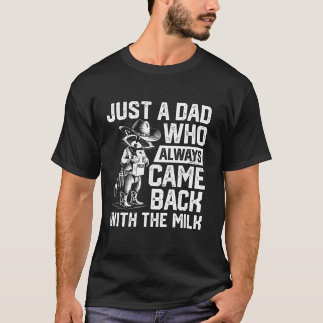 Camiseta Apenas um pai que sempre voltou com a fé do leite (Frente)