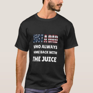 Camiseta Apenas Um Pai Que Sempre Voltou Com Gordura De Suc