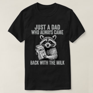 Camiseta Apenas um Pai Que Sempre Voltou Com o Leite