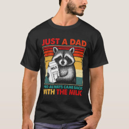 Camiseta Apenas Um Pai Que Sempre Voltou Com O Leite