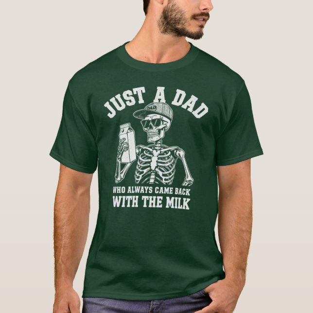 Camiseta Apenas um Pai que Sempre Voltou Com o Leite de pre (Frente)