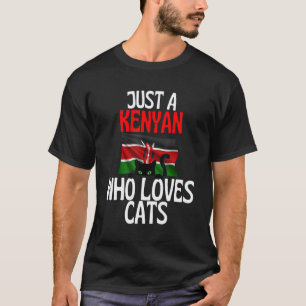 Camiseta Apenas Um Queniano Que Ama Gatos Para Todo Quênia