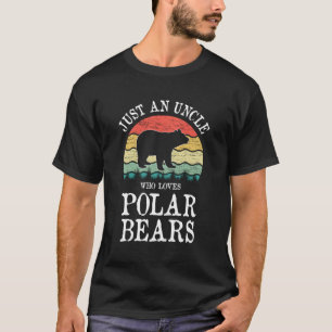 Camiseta Apenas Um Tio Que Ama O Presente Polar Bears