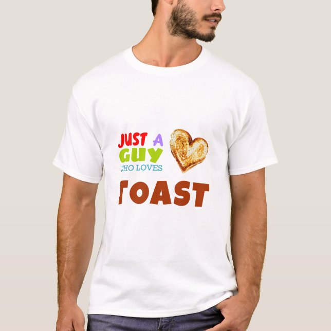 Camiseta Apenas uma cara que ama o Toast (Frente)