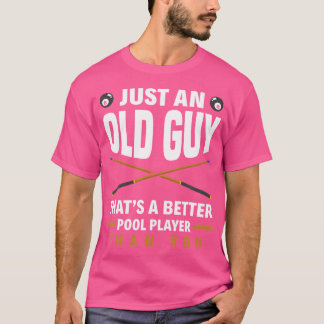 Camiseta Apenas Uma Cara Velha Que É Uma Piscina Melhor Do