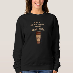 Camiseta Apenas uma enfermeira de saúde mental que ama café
