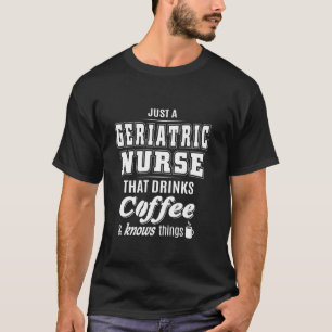 Camiseta Apenas Uma Enfermeira Geriátrica Enfermeira Engraç
