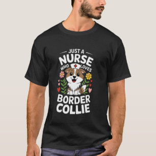 Camiseta Apenas uma Enfermeira que Ama Border Collies Saúde