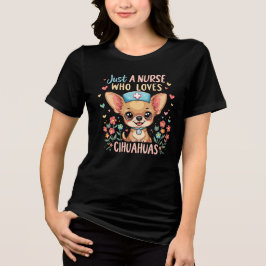 CAMISETA APENAS UMA ENFERMEIRA QUE AMA CHIHUAHUAS