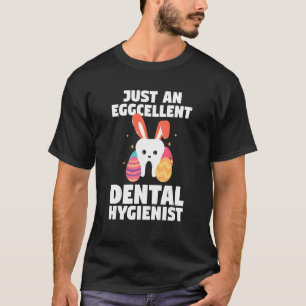 Camiseta Apenas Uma Excelente Páscoa Dentista Higienista De
