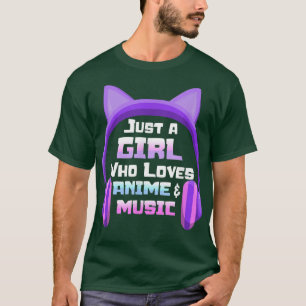 Camiseta Apenas uma garota ama Fones de ouvido de anime e m