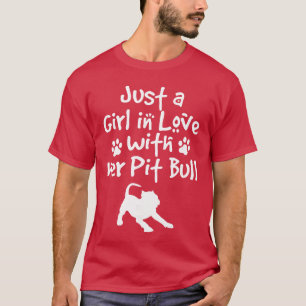 Camiseta Apenas Uma Garota Apaixonada Pelo Seu Cão Pit Bull