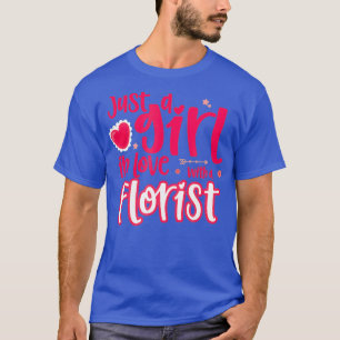 Camiseta Apenas uma garota apaixonada por um florista