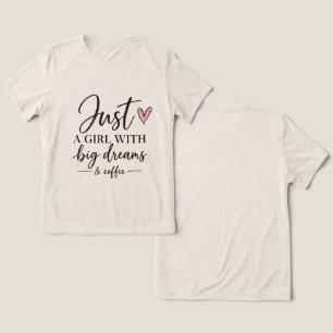 Camiseta Apenas uma Garota Com Grandes Sonhos e Café Femini