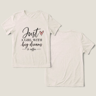 Camiseta Apenas uma Garota Com Grandes Sonhos e Café Femini