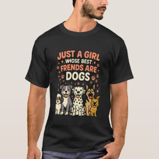 Camiseta Apenas uma Garota Cujos Melhores Amigos São Cães C
